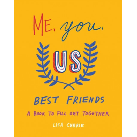 Me, You, Us - Best Friends: A Book to Fill out Together