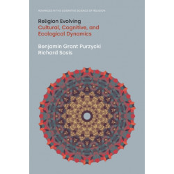Religion Evolving: Cultural, Cognitive, and Ecological Dynamics