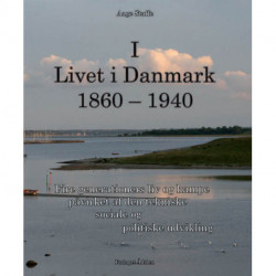 Livet i Danmark I: 1860-1940