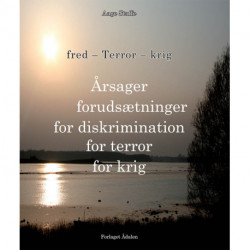 Årsager - forudsætninger for diskrimination, for terror