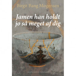 Jamen han holdt jo så meget af dig