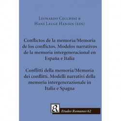 Conflictos de la memoria/Memoria de los conflictos/Conflitti della memoria/Memoria dei conflitti: Modelos narrativos de la memoria intergeneracional en España e Italia/Modelli narrativi della memoria intergenerazionale in Italia e Spagna