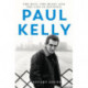 Paul Kelly: The man, the music and the life in between