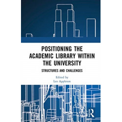 Positioning the Academic Library within the University: Structures and Challenges