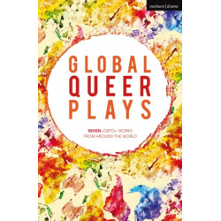 Global Queer Plays: Seven LGBTQ+ Works From Around the World