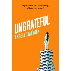 Ungrateful: Utterly gripping and emotional fiction about love, loss and second chances