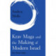 Krav Maga and the Making of Modern Israel: For Zion's Sake