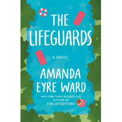 The Lifeguards: A Novel