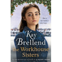 The Workhouse Sisters: The absolutely gripping and heartbreaking story of one woman’s journey to save her family