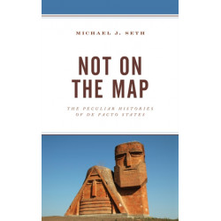 Not on the Map: The Peculiar Histories of De Facto States