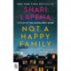Not a Happy Family: A Novel