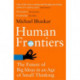 Human Frontiers: The Future of Big Ideas in an Age of Small Thinking