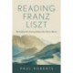 Reading Franz Liszt: Revealing the Poetry behind the Piano Music