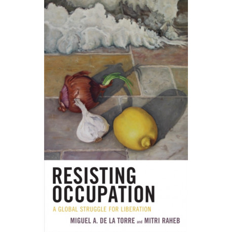 Resisting Occupation: A Global Struggle for Liberation