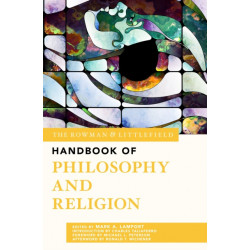 The Rowman & Littlefield Handbook of Philosophy and Religion