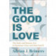 The Good Is Love – The Body and Human Acts in Humanae Vitae and John Paul II