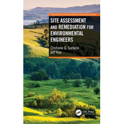 Site Assessment and Remediation for Environmental Engineers