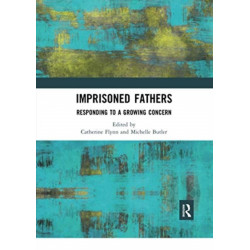 Imprisoned Fathers: Responding to a Growing Concern
