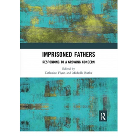 Imprisoned Fathers: Responding to a Growing Concern