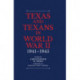 Texas and Texans in World War II: 1941-1945