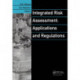 Integrated Risk Assessment: Applications and Regulations