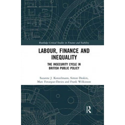 Labour, Finance and Inequality: The Insecurity Cycle in British Public Policy