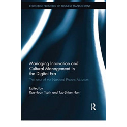 Managing Innovation and Cultural Management in the Digital Era: The case of the National Palace Museum