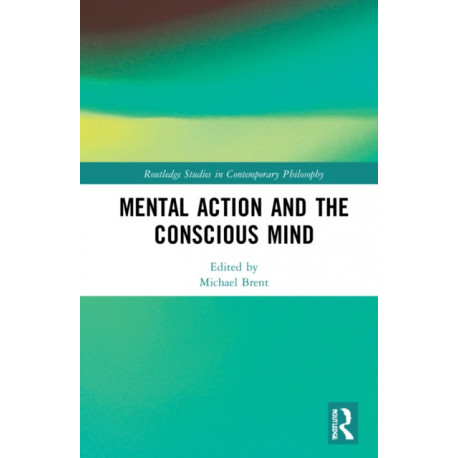 Mental Action and the Conscious Mind