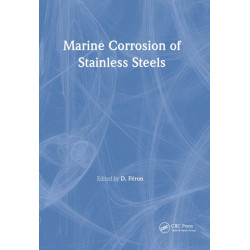 Marine Corrosion of Stainless Steels: Testing, Selection, Experience, Protection and Monitoring