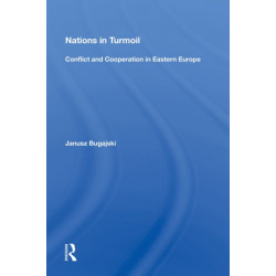 Nations In Turmoil: Conflict And Cooperation In Eastern Europe