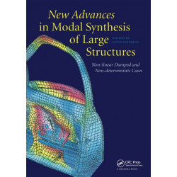 New Advances in Modal Synthesis of Large Structures: Non-linear Damped and Non-deterministic Cases: Proceedings of the international conference MV2, Lyon, France, 5-6 October 1995