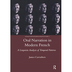 Oral Narration in Modern French: A Linguistics Analysis of Temporal Patterns