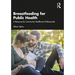 Breastfeeding for Public Health: A Resource for Community Healthcare Professionals