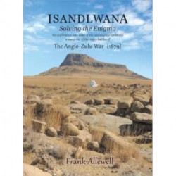 Isandlwana: Solving the Enigma