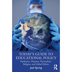 Today’s Guide to Educational Policy: Pandemics, Disasters, Nationalism, Religion, and Global Politics