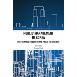 Public Management in Korea: Performance Evaluation and Public Institutions