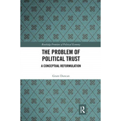 The Problem of Political Trust: A Conceptual Reformulation