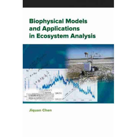 Biophysical Models and Applications in Ecosystem Analysis