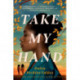 Take My Hand