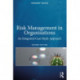 Risk Management in Organisations: An Integrated Case Study Approach