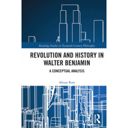 Revolution and History in Walter Benjamin: A Conceptual Analysis