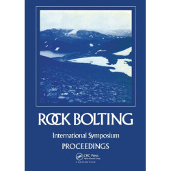 Rock bolting: Theory and application in mining and underground construction: Proceedings of the international symposium, Abisko, Sweden, 28 August-2 September 1983