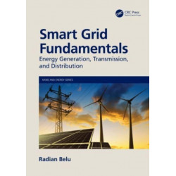 Smart Grid Fundamentals: Energy Generation, Transmission and Distribution