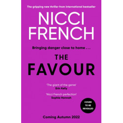 The Favour: The gripping new thriller from an author 'at the top of British psychological suspense writing' (Observer)