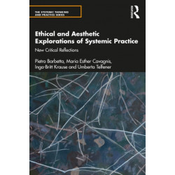 Ethical and Aesthetic Explorations of Systemic Practice: New Critical Reflections