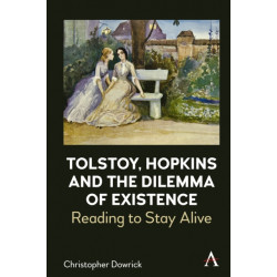 Reading to Stay Alive: Tolstoy, Hopkins and the Dilemma of Existence