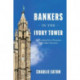 Bankers in the Ivory Tower: The Troubling Rise of Financiers in Us Higher Education