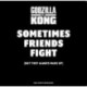 Godzilla vs. Kong: Sometimes Friends Fight