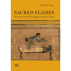 Sacred Flames: The Power of Artificial Light in Ancient Egypt