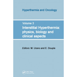 Interstitial Hyperthermia: Physics, Biology and Clinical Aspects